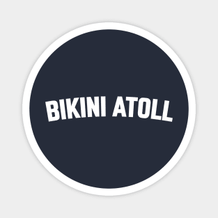 BIKINI ATOLL Magnet